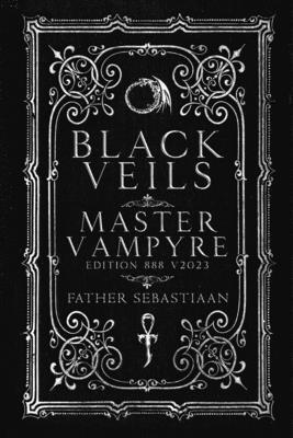 Black Veils: Master Vampyre Edition 888