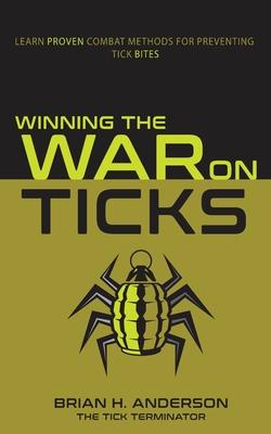 Winning the War on Ticks: Learn proven combat methods for preventing tick bites Subscription