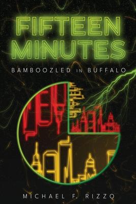 Fifteen Minutes: Bamboozled in Buffalo