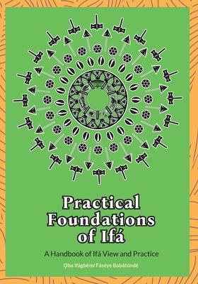 Practical Foundations of Ifa