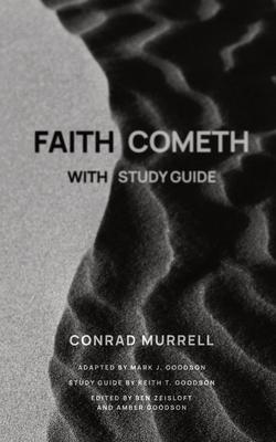 Faith Cometh