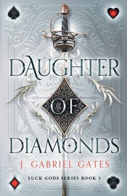 Daughter of Diamonds: Luck Gods Series Book 3