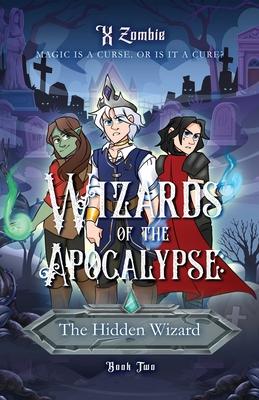 Wizards of the Apocalypse: The Hidden Wizard