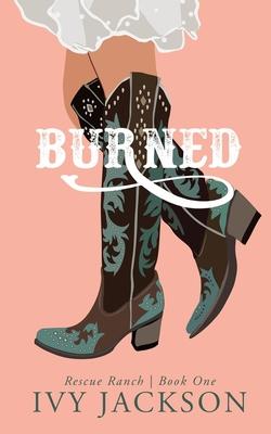 Burned: A Single Dad Romance