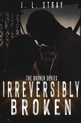 Irreversibly Broken