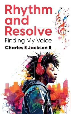 Rhythm and Resolve: Finding My Voice