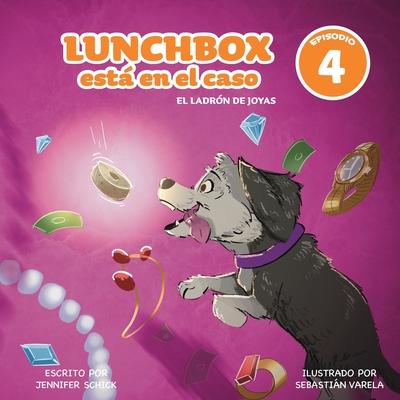 Lunchbox Is On The Case Episode 4: El Ladrn de Joyas: El Ladrn de Joyas: The Jewel Thief