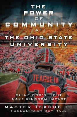 The Power Of Community At The Ohio State University: Shine God's Light Make Kingdom Impact