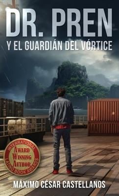 Dr. Pren Y El Guardin del Vrtice