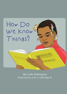 How Do We Know Things?