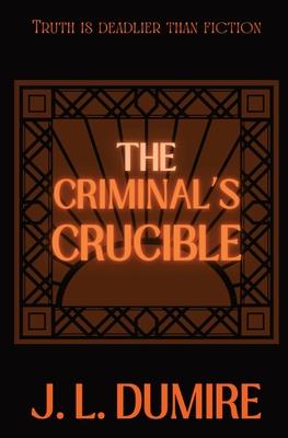 The Criminal's Crucible