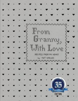 From Granny With Love: Recipes From My Heart