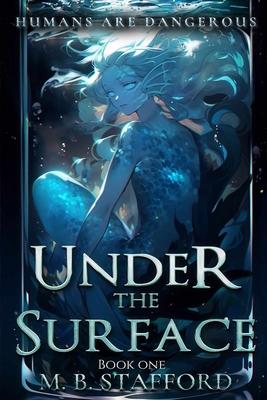 Under the Surface: Humans are dangerous