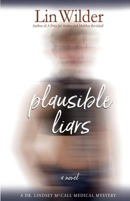 Plausible Liars: A Dr. Lindsey McCall Medical Mystery