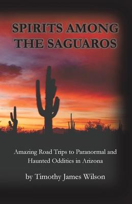 Spirits Among the Saguaros