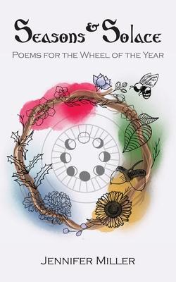 Seasons and Solace: Poems for the Wheel of the Year