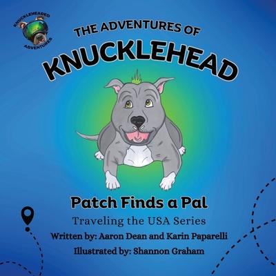 The Adventures of Knucklehead: Patch Finds a Pal