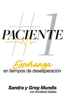 Paciente # 1: Esperanza en tiempos de desesperacion