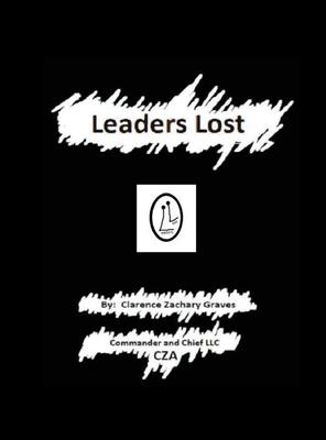 Leaders Lost: My Autobiographical Whistleblower Story