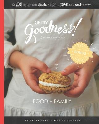 Oh My Goodness!: Food + Family