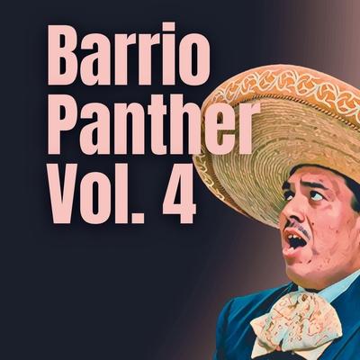 Barrio Panther Vol. 4