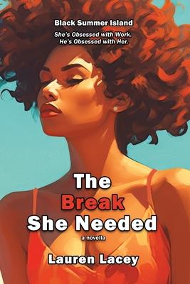 The Break She Needed