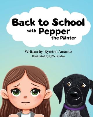 Back to School (with Pepper the Pointer)