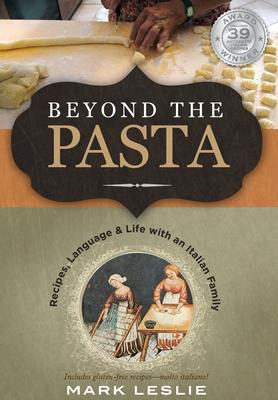 Beyond the Pasta: Recipes, Language & Life with an Italian Family Subscription