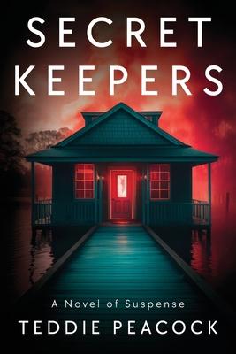 Secret Keepers: A Novel of Suspense