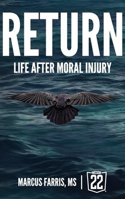 Return: Life After Moral Injury