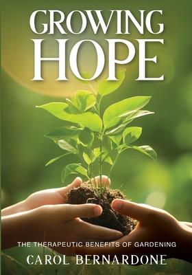 Growing HOPE: The Therapeutic Benefits of Gardening