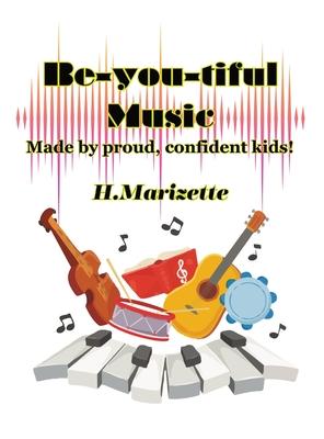 Be-you-tiful Music: Made by proud, confident kids!