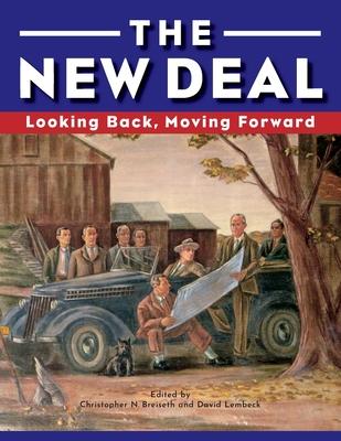 The New Deal: Looking Back, Moving Forward