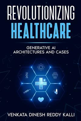 Revolutionizing Healthcare: Generative AI Architectures and Cases