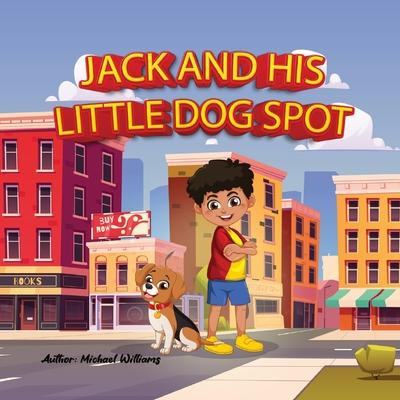 Jack and his little dog Spot: Meeting new friends.