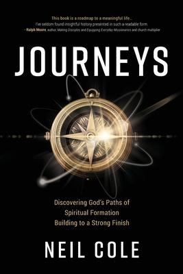 Journeys: Discovering God's Paths of Spiritual Formation Building to a Strong Finish