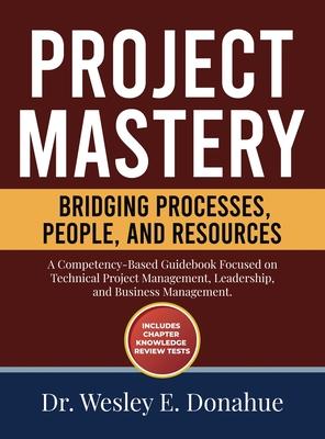 Project Mastery: Bridging Processes, People, and Resources