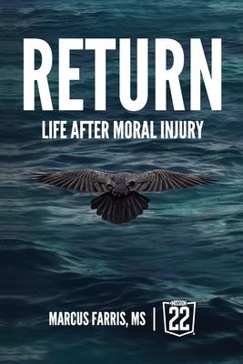 Return: Life After Moral Injury