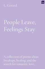 People Leave, Feelings Stay: A collection of poems about breakups, healing, and the search for romantic love. Subscription