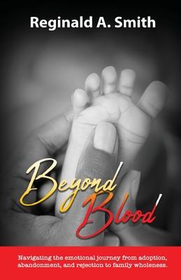 Beyond Blood