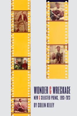 Wonder & Wreckage: New & Selected Poems, 1993-2023