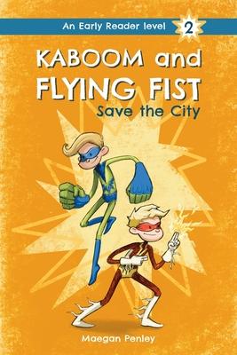 Kaboom and Flying Fist Save the City