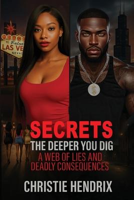 Secrets: The Deeper You Dig A Web of Lies And Deadly Consequences Subscription