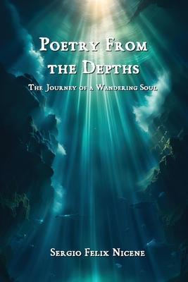 Poetry from the Depths: The Journey of a Wandering Soul