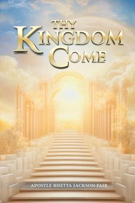 Thy Kingdom Come