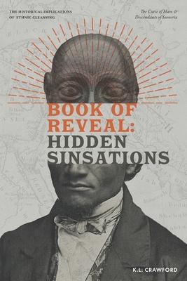 Book of Reveal: Hidden Sinsations: The Curse of Ham & Descendants of Sumeria