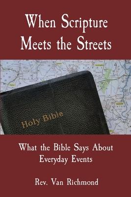 When Scripture Meets the Streets: What the Bible Says About Everyday Events