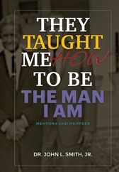 They Taught Me How To Be The Man I Am: Mentors and Mentees Subscription