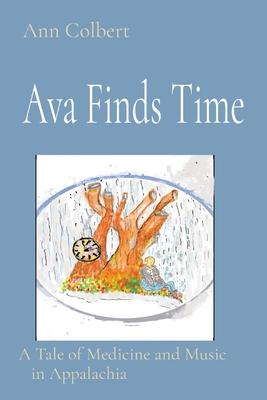 Ava Finds Time: A Tale of Medicine and Music in Appalachia