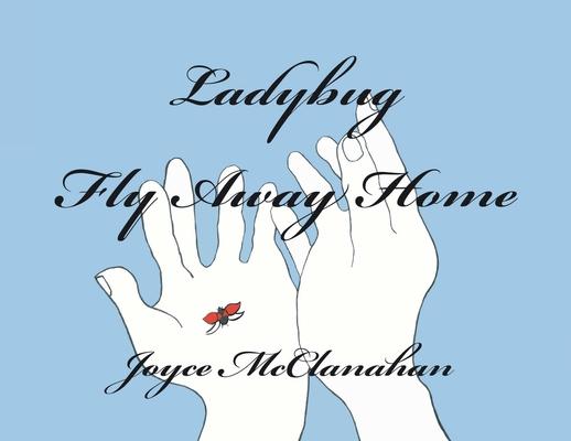 Ladybug, Fly Away Home